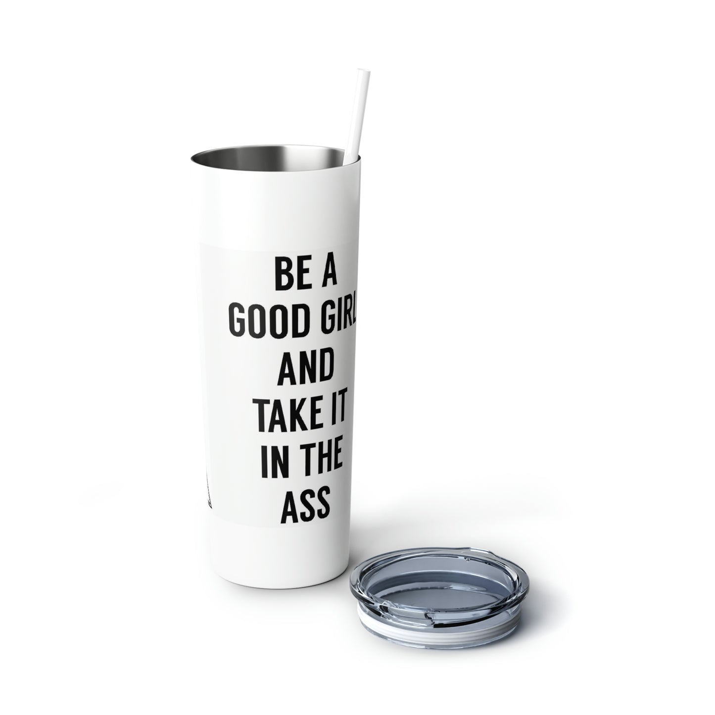 JQPs' “Good girl” Skinny Steel Tumbler with Straw, 20oz