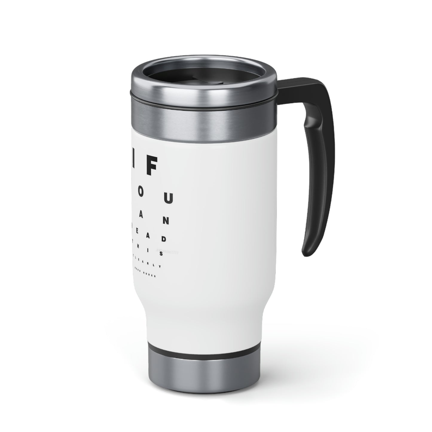 "IF YOU" Stainless Steel Travel Mug with Handle, 14oz