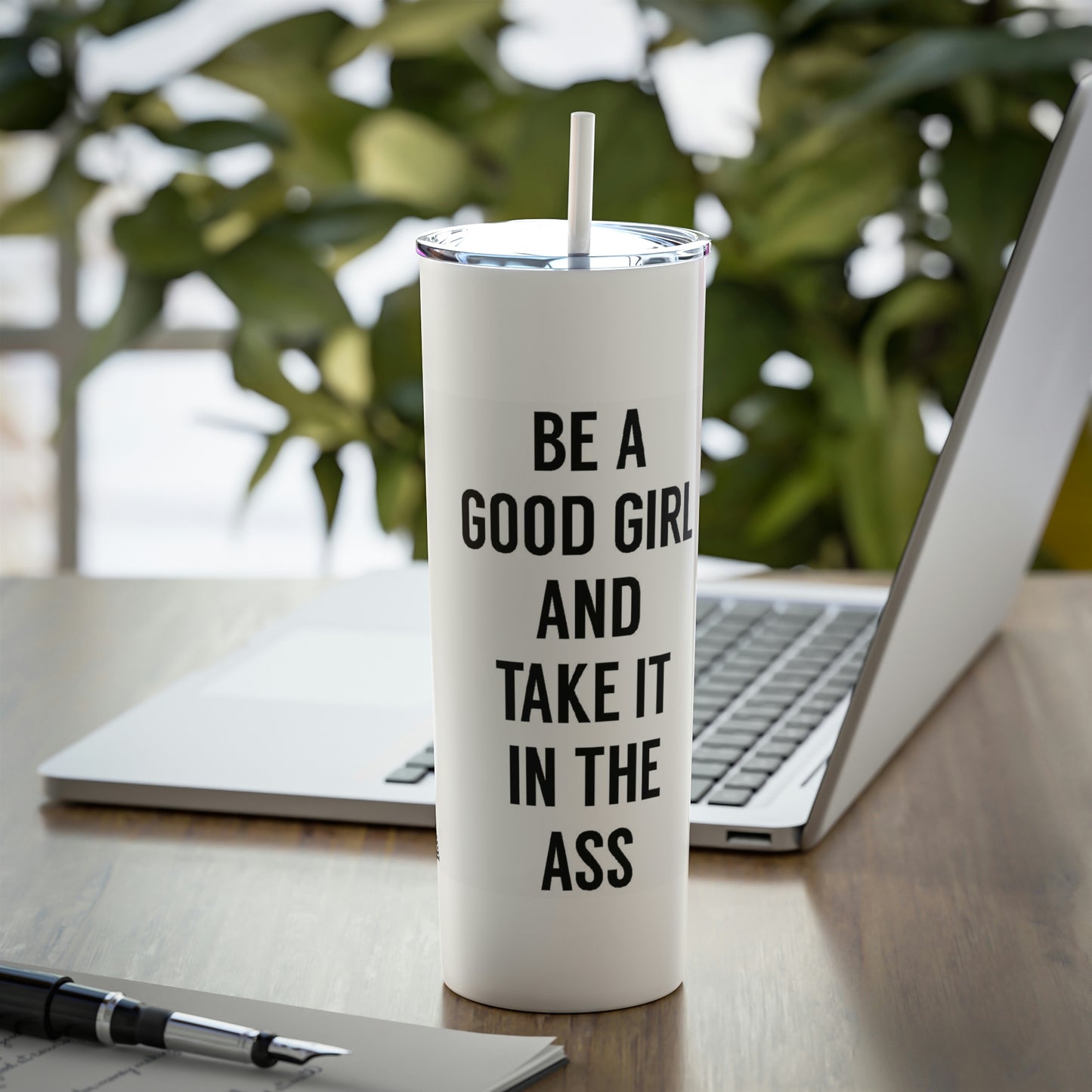 JQPs' “Good girl” Skinny Steel Tumbler with Straw, 20oz